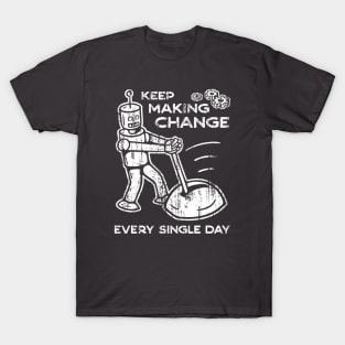 Keep Making Change - 5 T-Shirt